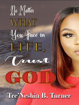 cover image of No Matter What You Face in Life, Trust God